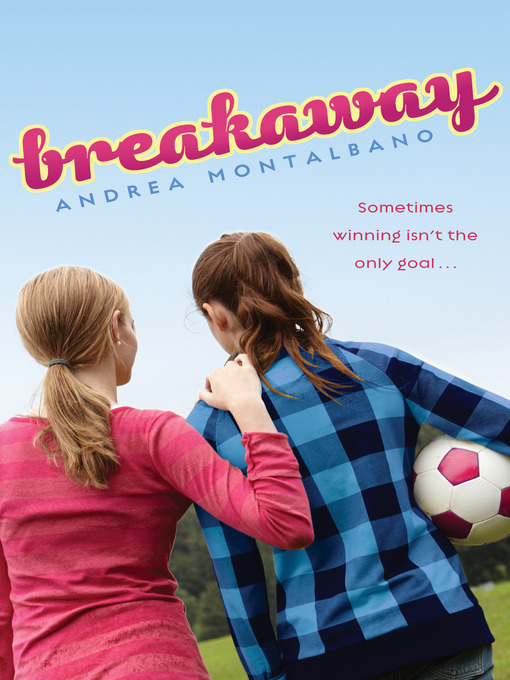 Title details for Breakaway by Andrea Montalbano - Available